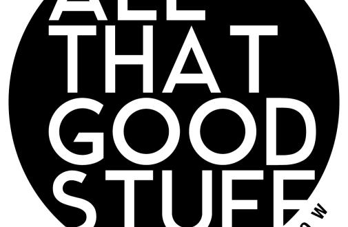All That Good Stuff
