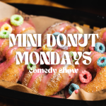 Mini-Donut Monday - A Comedy Show at The Grisly Pear Midtown